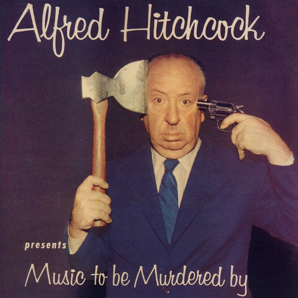 Alfred Hitchcock presents Music to be murdered by Circus of horrors.