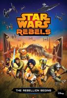 Star Wars Rebels - The Rebellion Begins