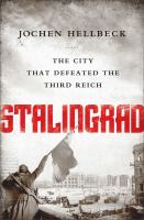 Stalingrad the city that defeated the Third Reich Stalingrad the city that defeated the Third Reich