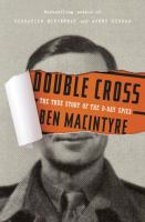 Double cross the true story of the D-day spies