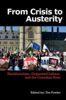 From crisis to austerity neoliberalism, organized labour, and the Canadian state