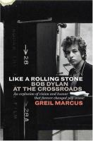 Like a rolling stone - Bob Dylan at the crossroads