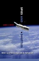 Spies and shuttles NASA's secret relationships with the DOD and CIA