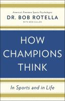 How champions think : in sports and in life How champions think : in sports and in life