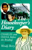 The housekeeper's diary Charles and Diana before the breakup