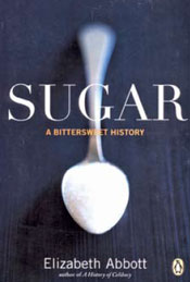 Sugar : a bittersweet history