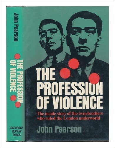 The Profession of Violence by John Pearson