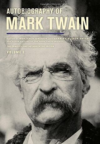Autobiography of Mark Twain Vol Three Autobiography of Mark Twain Vol Three