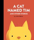 A Cat Named Tim and Other Storie
