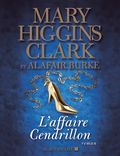 L'affaire Cendrillon de Mary Higgins Clark L'affaire Cendrillon de Mary Higgins Clark