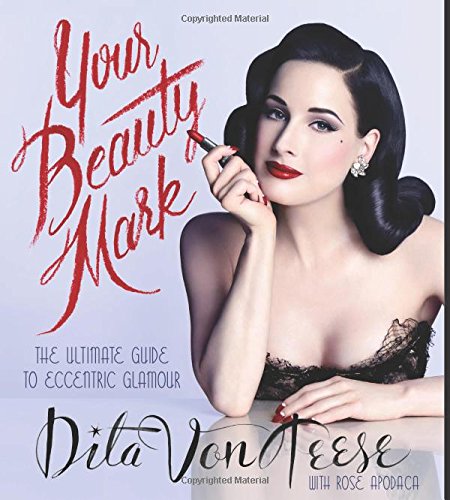 Your beauty mark the ultimate guide to eccentric glamour