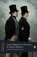 Louis-Hippolyte LaFontaine and Robert Baldwin Louis-Hippolyte LaFontaine and Robert Baldwin