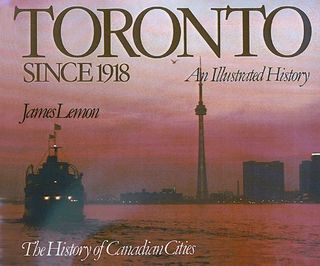 Planning Toronto Since 1918