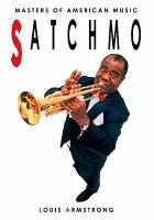 Satchmo Louis Armstrong