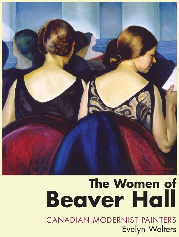 The women of Beaver Hall - Canadian modernist painters
