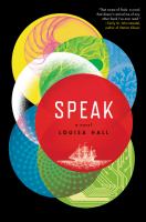 Speak by Louisa Hall Speak by Louisa Hall