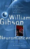 Neuromancer by William Gibson Neuromancer by William Gibson