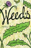 Weeds - in defense of nature's most unloved plants