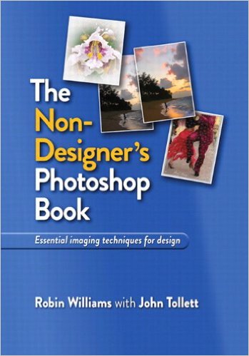 The Non-Designer's Photoshop Book by Robin Williams