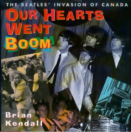 Our Hearts Went Boom the Beatles invasion of Canada