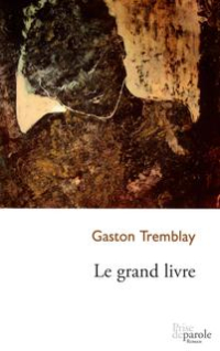 Gaston Tremblay - Le grand livre