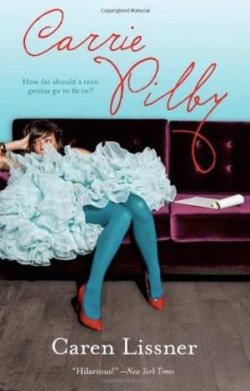 Carrie Pilby by Caren Lissner Carrie Pilby by Caren Lissner
