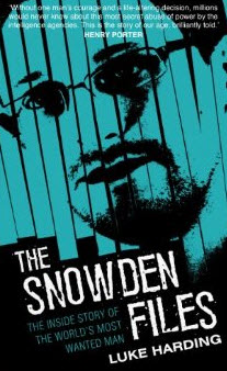 The Snowden Files by Luke Harding The Snowden Files by Luke Harding