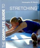 The complete guide to stretching