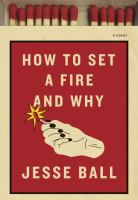 How to set a fire and why