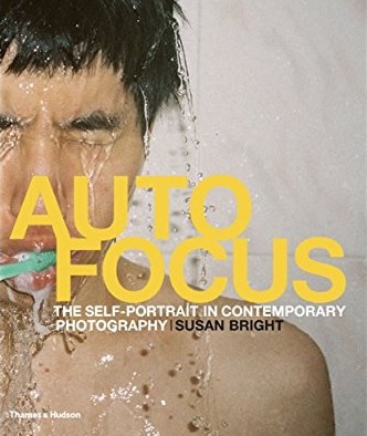 Auto Focus The Self-Portrait In Contemporary Photography Auto Focus The Self-Portrait In Contemporary Photography