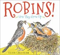 Robins! ; How they Grow Up