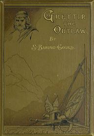 Grettir the outlaw, by Sabine Baring-Gould