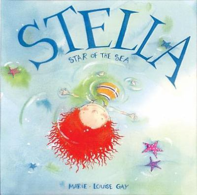 Stella Star of the Sea, by Marie-Louise Gay