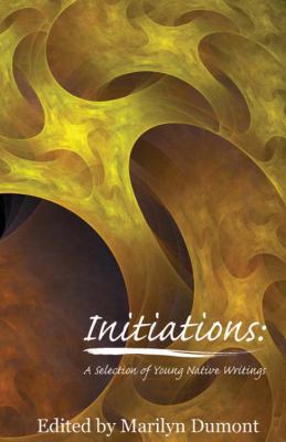 Initiations A Selection of Young Native Writings Initiations A Selection of Young Native Writings
