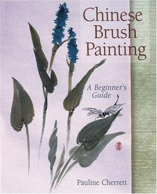 Chinese Brush Painting, by Pauline Cherrett Chinese Brush Painting, by Pauline Cherrett