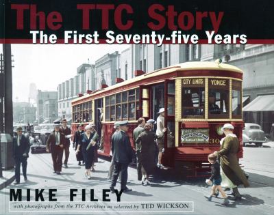 The TTC story the first seventy-five years