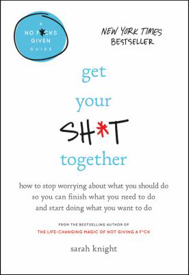 Get Your S Together, by Sarah Knight
