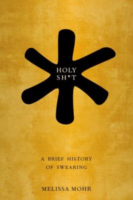 Holy shit a brief history of swearing Holy shit a brief history of swearing