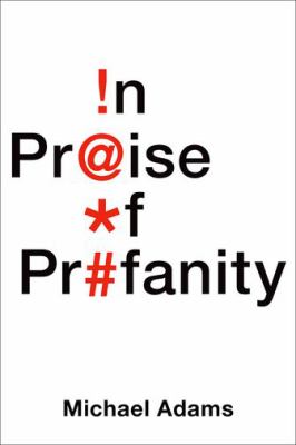 In praise of profanity In praise of profanity