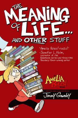 Amelia Rules! The Meaning of Life and Other Stuff Amelia Rules! The Meaning of Life and Other Stuff