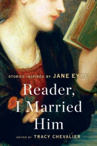 Reader I Married Him edited by Tracy Chevalier Reader I Married Him edited by Tracy Chevalier