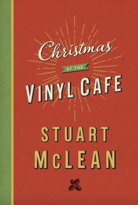 Christmas at the Vinyl Cafe Christmas at the Vinyl Cafe