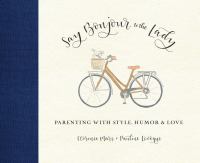 Say bonjour to the lady Say bonjour to the lady