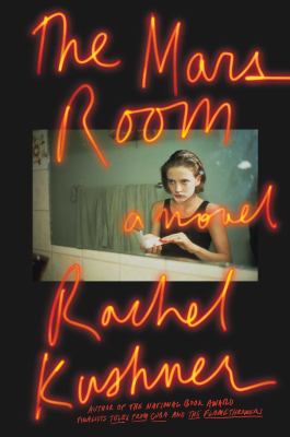 The Mars Room by Rachel Kushner The Mars Room by Rachel Kushner