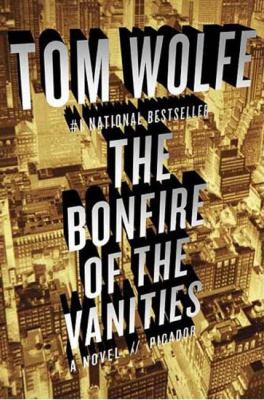 The Bonfire of the Vanities by Tom Wolfe