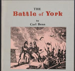 The Battle of York by Carl Benn