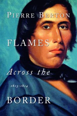 Flames across the border  1813-1814