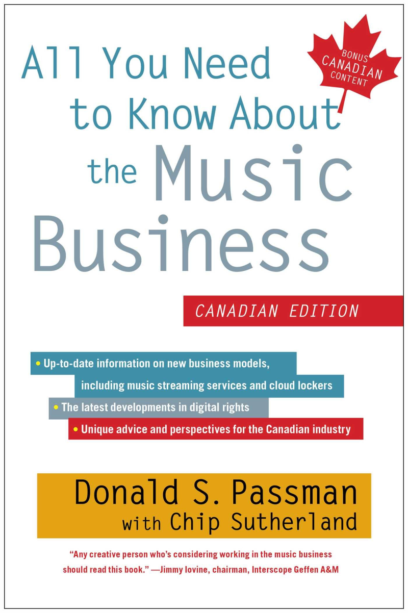 All You Need To Know About the Music Business (Canadian Ed.)
