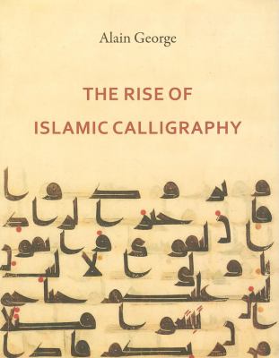 The Rise of Islamic calligraphy