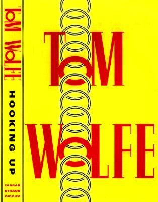 Hooking Up  by Tom Wolfe